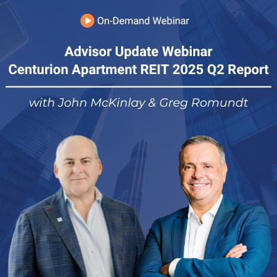 Advisor Update Webinar - Centurion Apartment REIT 2025 Q2 Report
